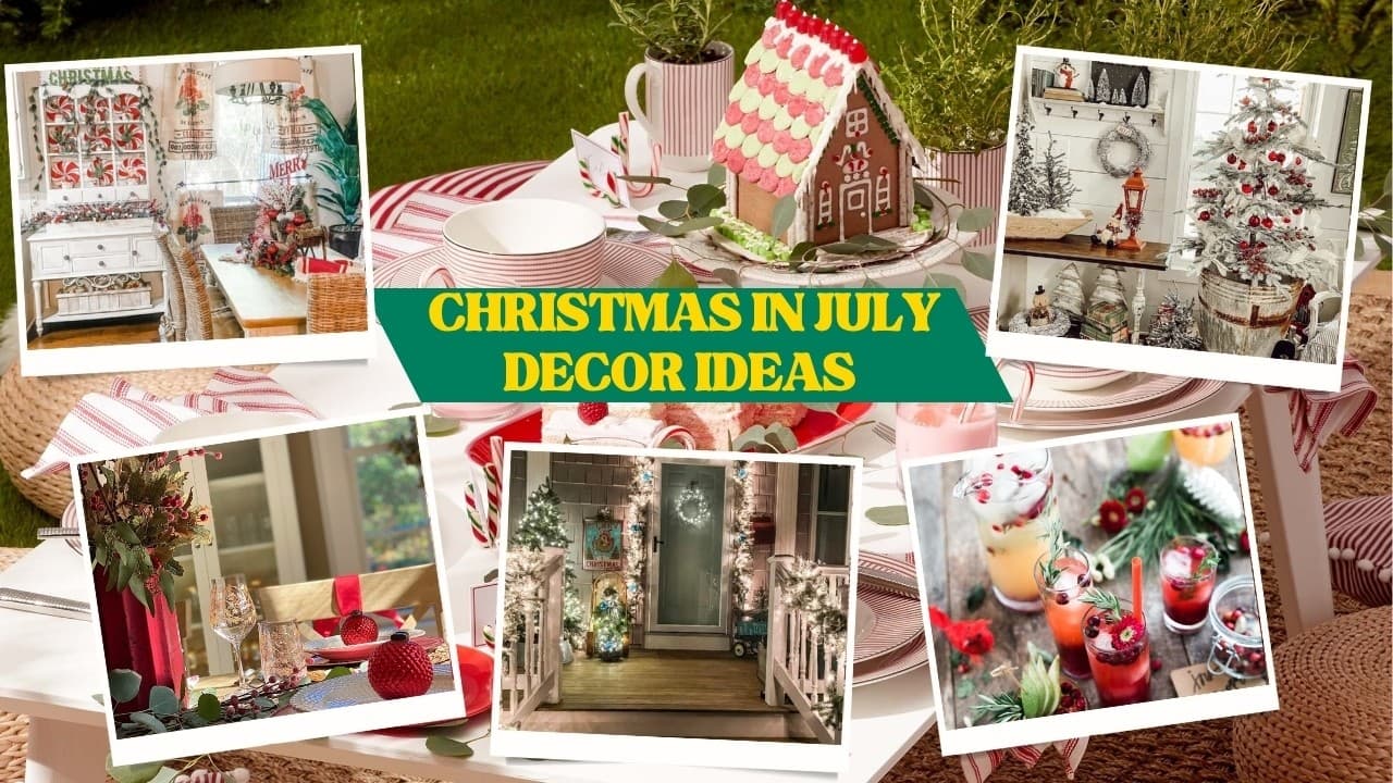 Christmas in July Decoration Ideas to Transform Any Space