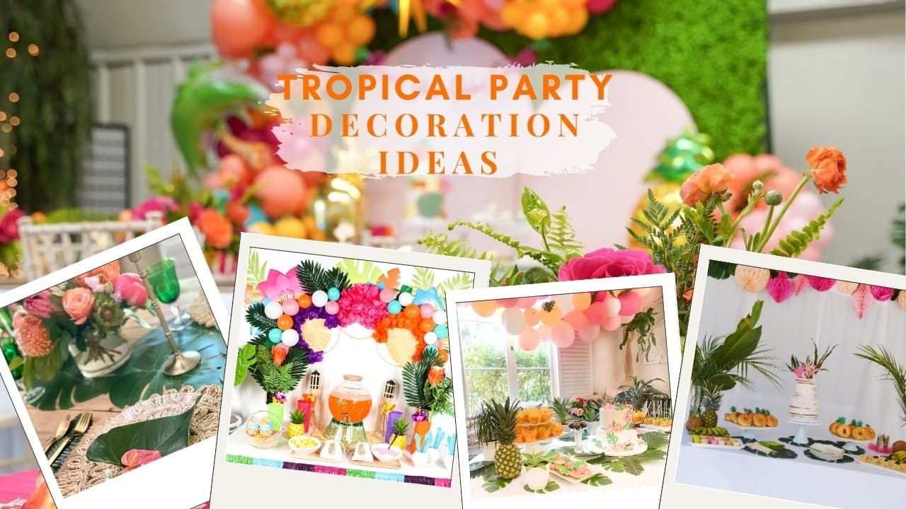 Tropical Party Decoration Ideas That Transform Any Space