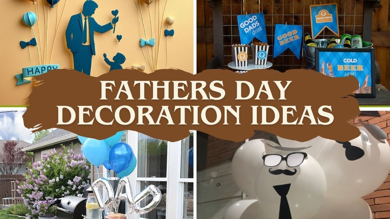 2025 Fathers Day Decoration Ideas for a Party Dad Will Love