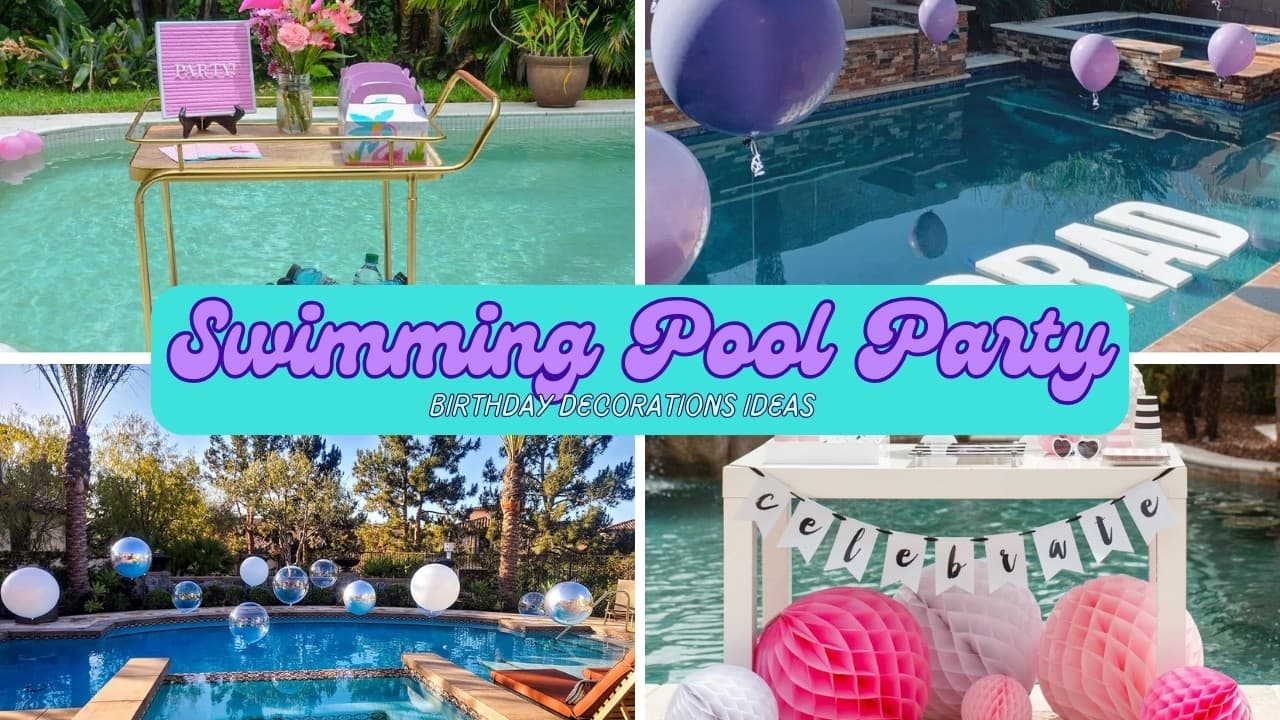 New Pool Party Birthday Decoration Ideas for Adults and Kids