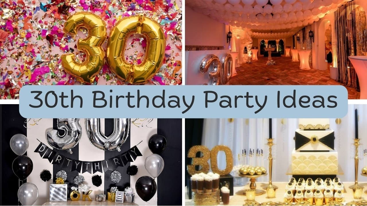Really Fun 30th Birthday Party Ideas That Go Beyond the Basics