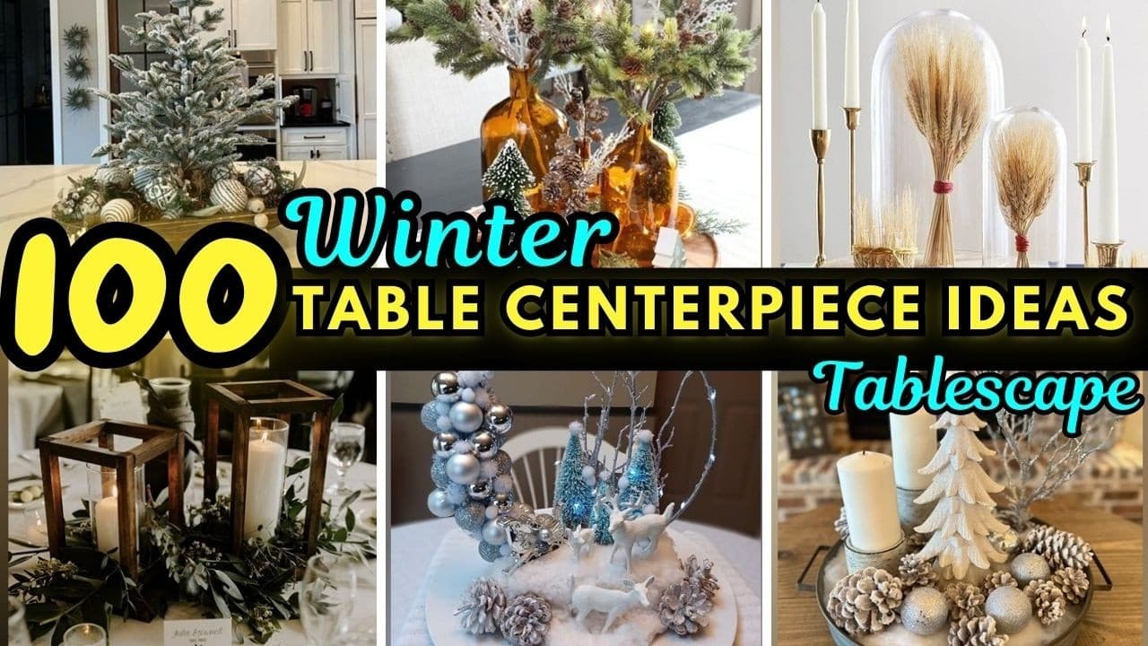 100 Easy DIY Winter Table Centerpiece Ideas for a Wonderland Look