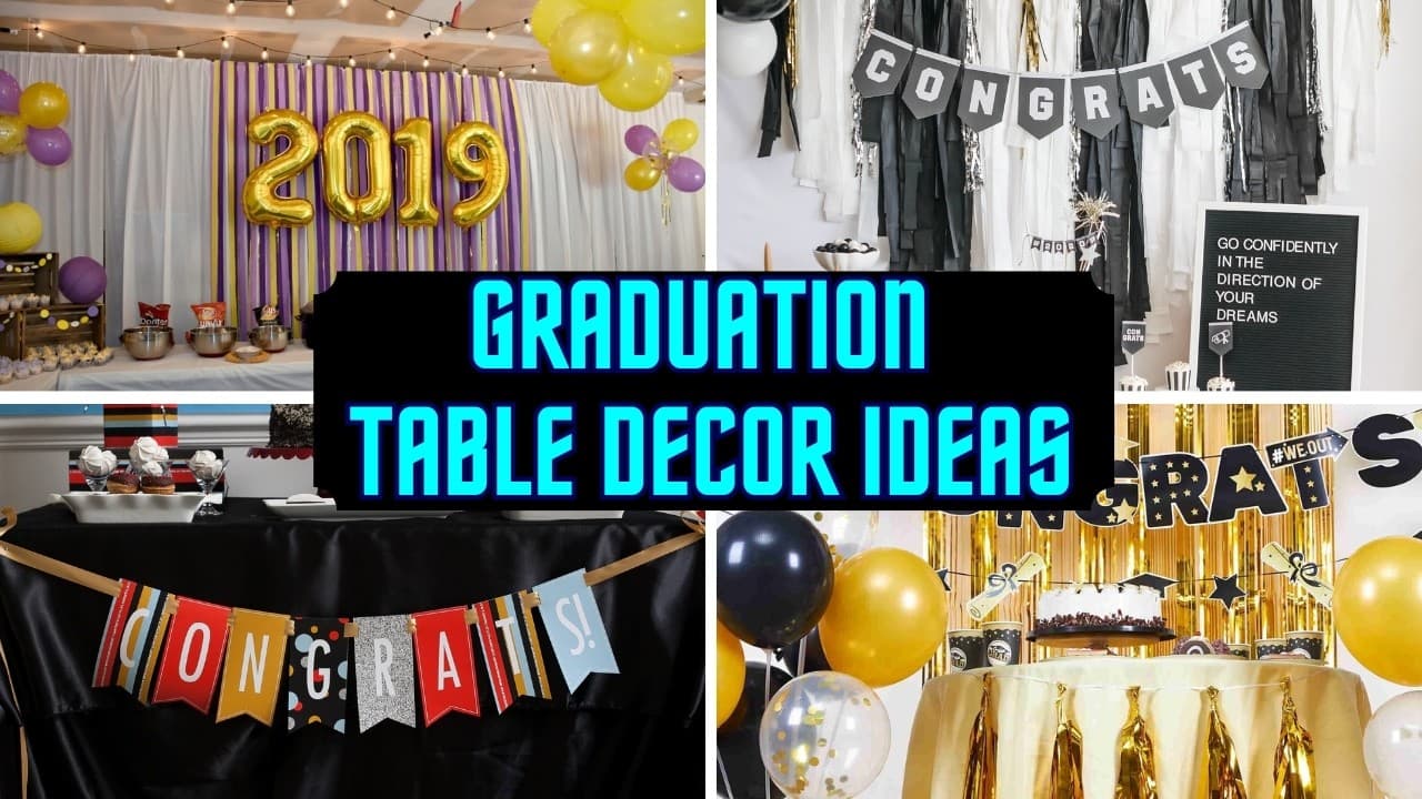 Graduation Table Decoration Ideas That Wow Every Guest